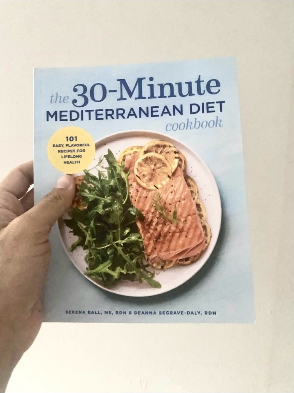 The 30-Minute Mediterranean Diet Cookbook: 101 Easy, Flavorful Recipes for Lifel